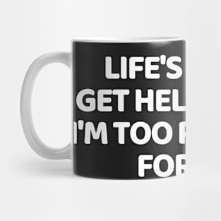 life's tough. get a helmet, man. i'm too pregnant for this Mug